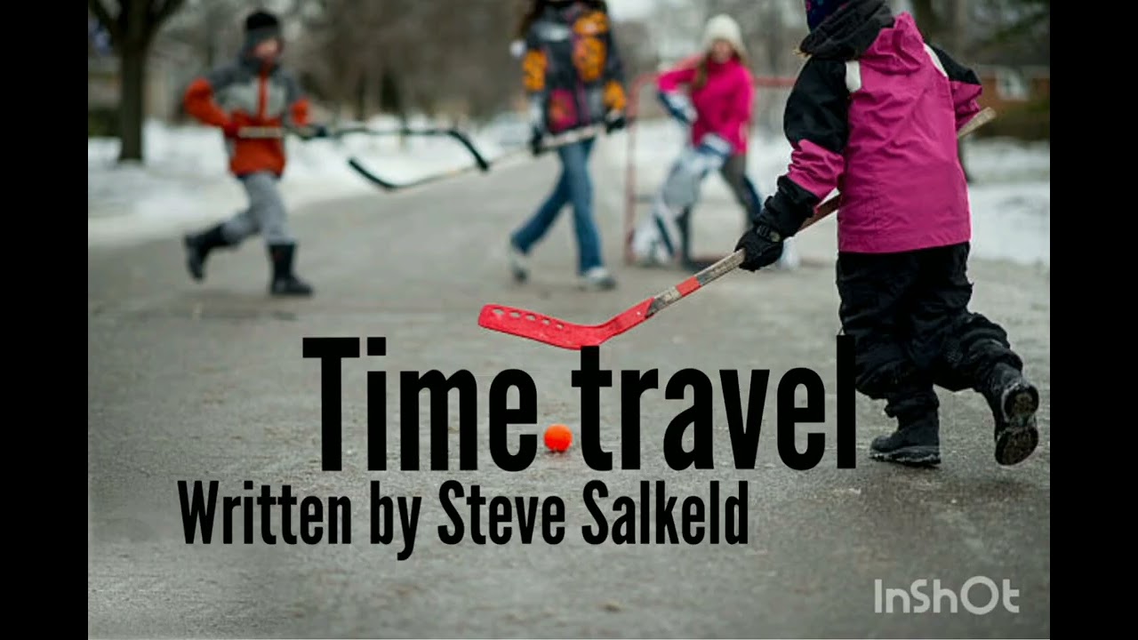 Time travel (Written by Steve Salkeld)