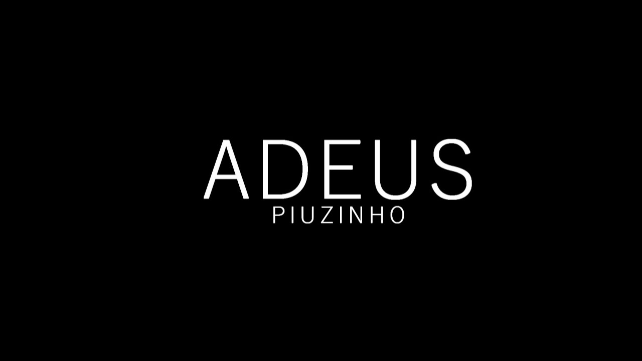 ADEUS - Piuzinho feat. VMZ