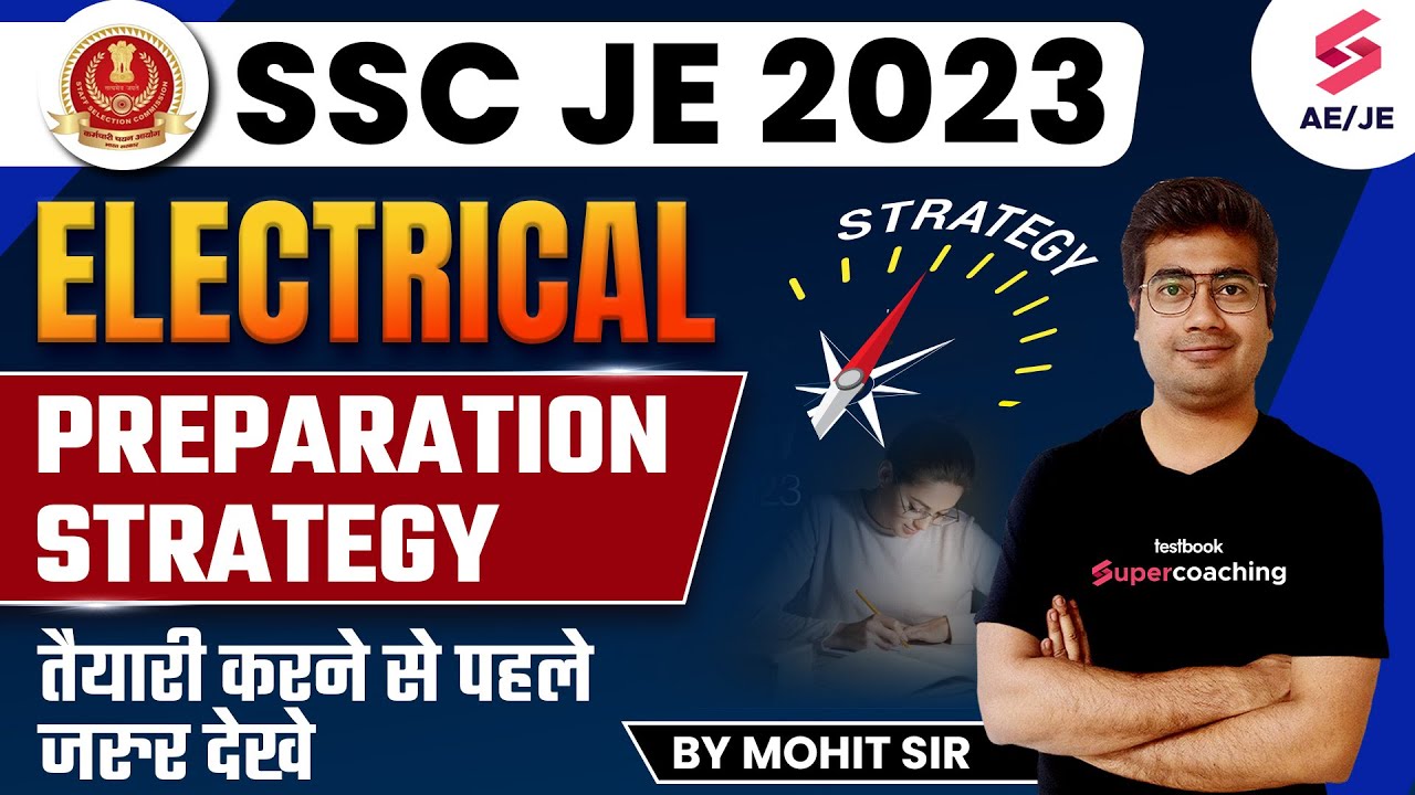 SSC JE Electrical Preparation Strategy 2023 | SSC JE Preparation Strategy 2023 | By Mohit Sir