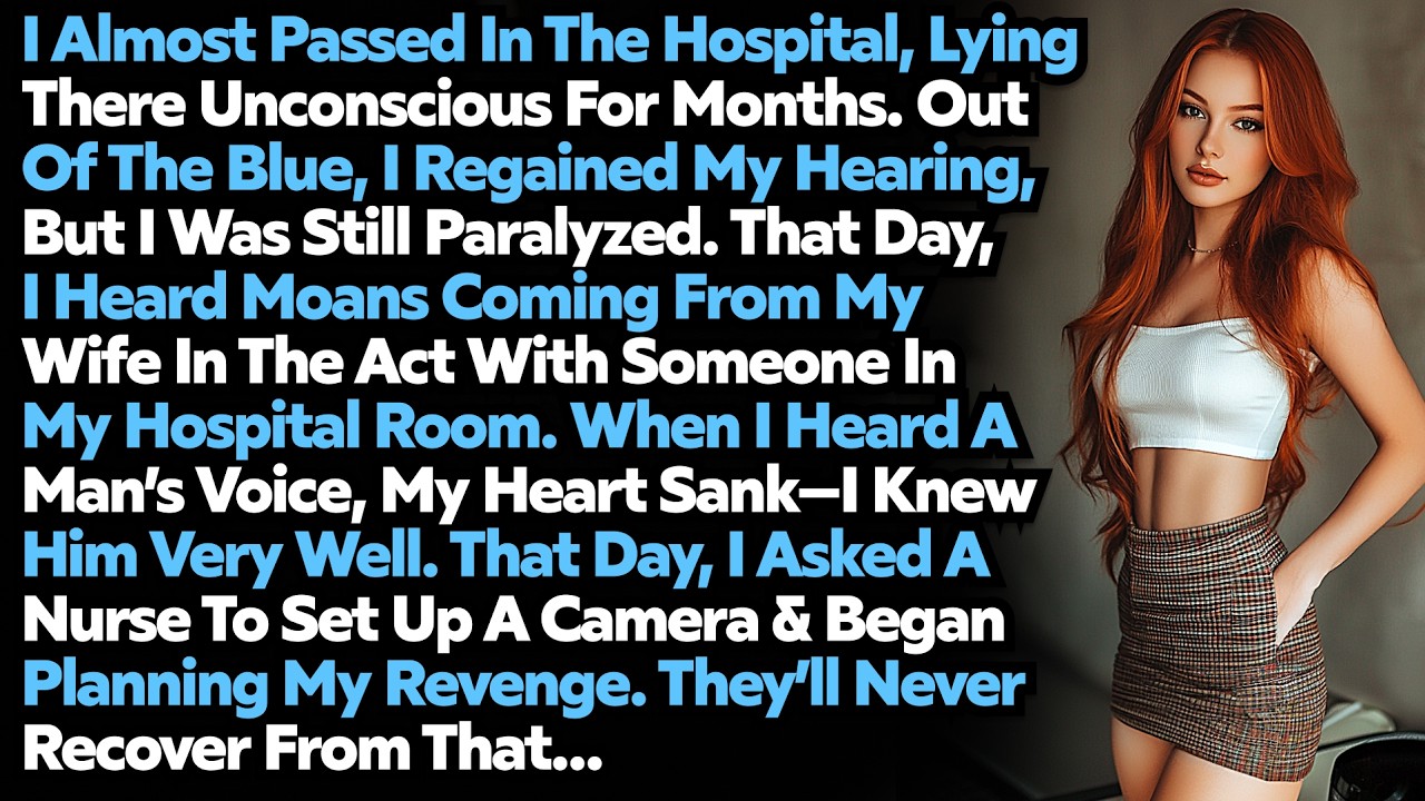 While I Was Unconscious, My Wife Cheated on Me in the Hospital Room: I Took Unexpected Revenge