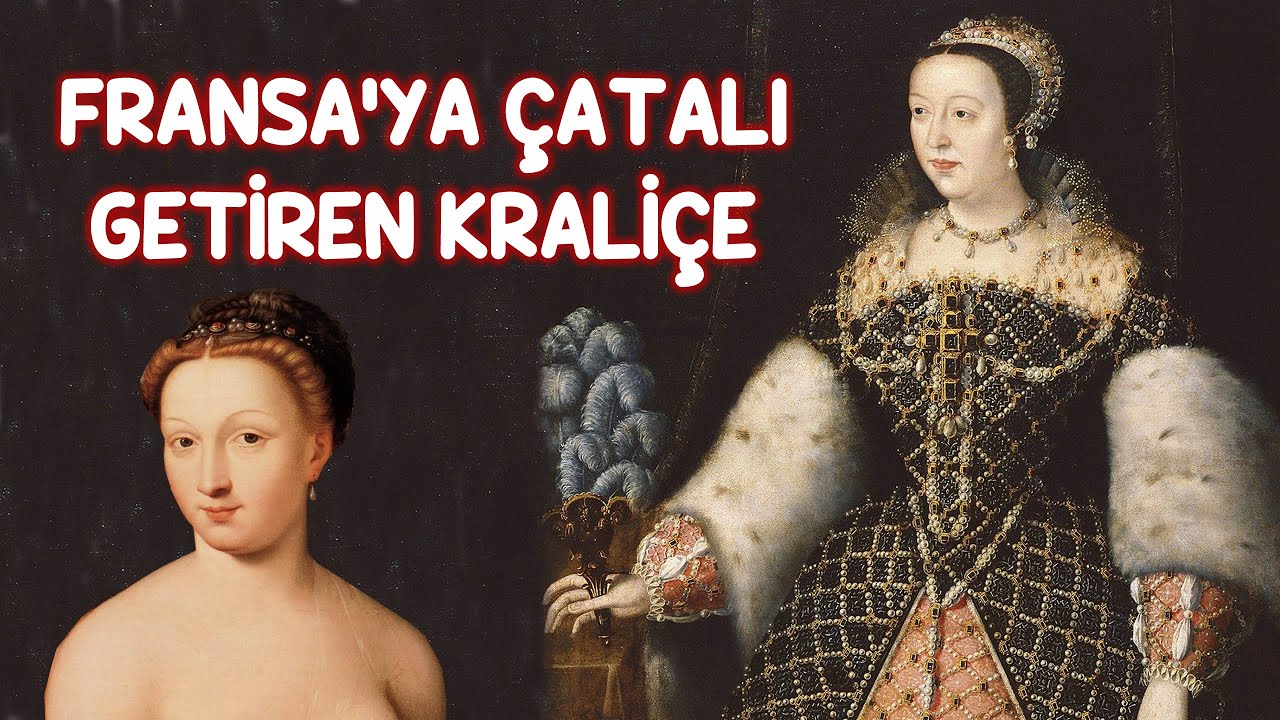 Fransa'yı Medeniyetle Tanıştıran Kraliçe: Catherine de Medici