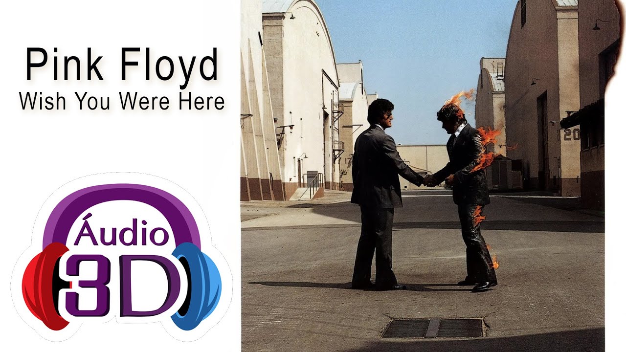 Pink Floyd - Wish You Were Here - 3D AUDIO | Immersive Audio | 4K