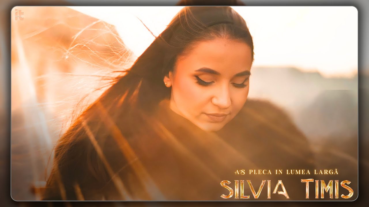 Silvia Timiș - Aș pleca in lumea largă || Official Video