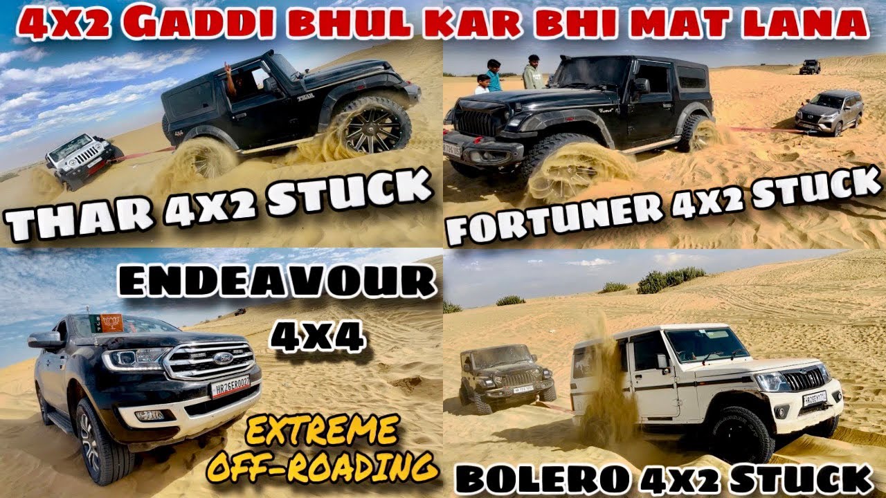 Thar Vs Fortuner Vs Endeavour Vs Bolero | Extreme❌ Off-Roading In Sand Dunes | 4x2 Failed😣
