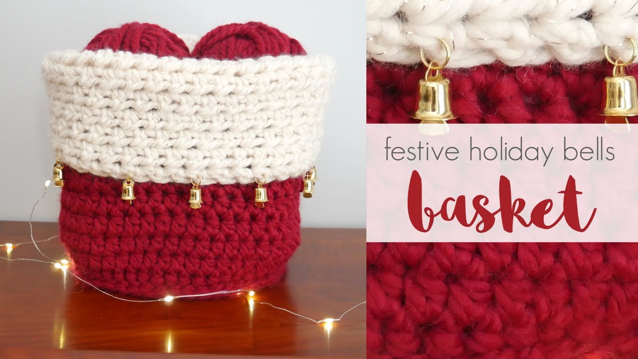 How To Crochet The Festive Holiday Bells Basket