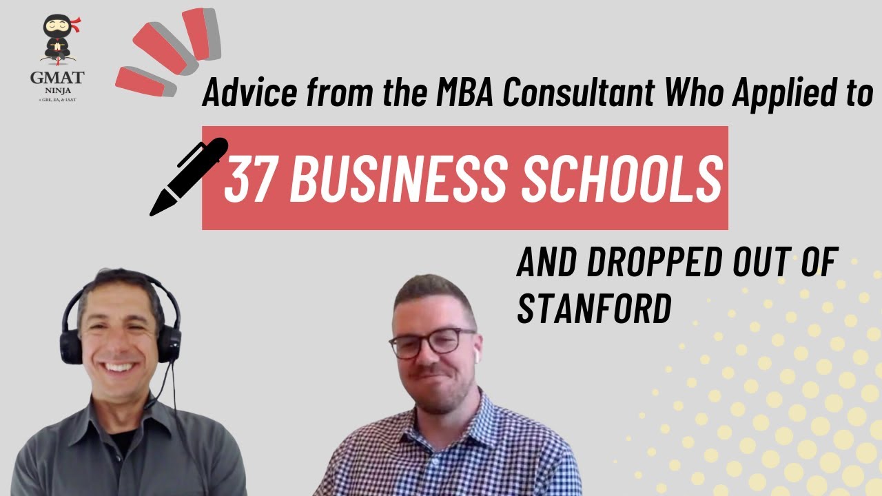MBA Admissions Ep 7: The MBA Consultant Who Applied to 37 B-Schools and Dropped Out of Stanford