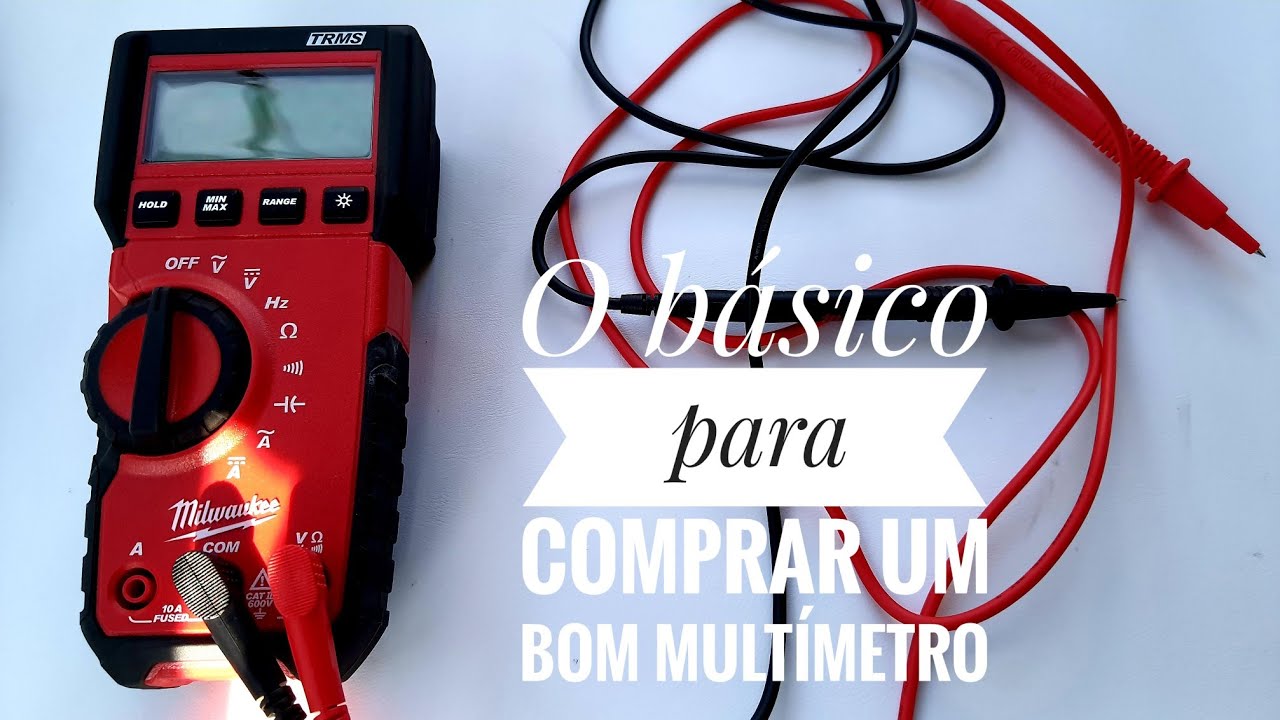 O b&aacute;sico antes de comprar um bom mult&iacute;metro.