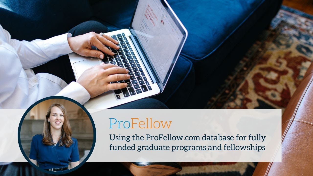 Using the ProFellow.com database for fully funded graduate programs and fellowships