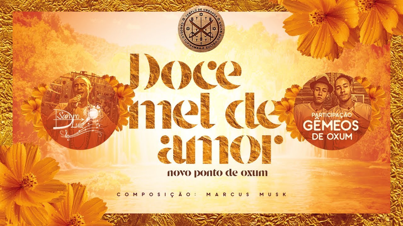 Ponto de Oxum - DOCE MEL DE AMOR - Sandro Luiz Umbanda