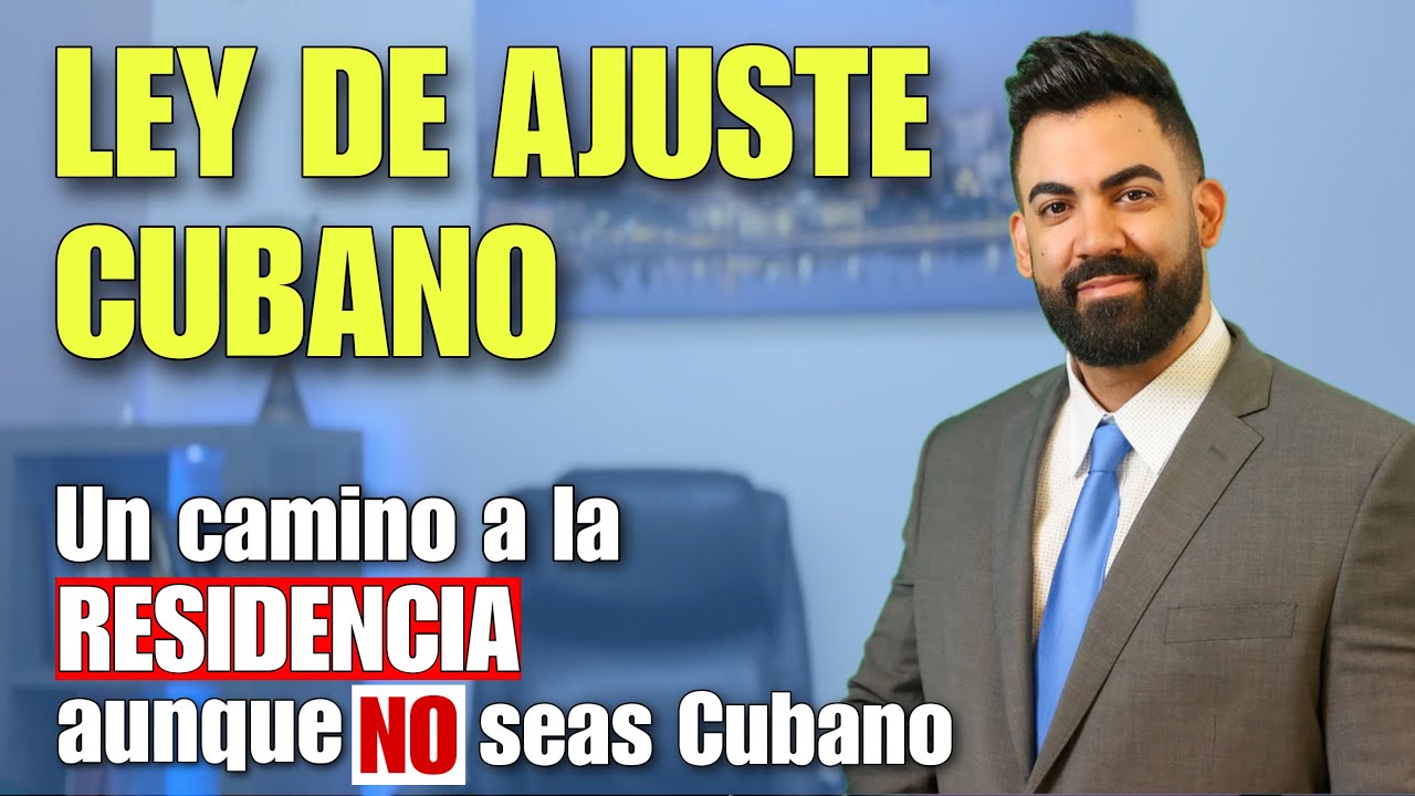 EL CAMINO A TU RESIDENCIA AUNQUE NO SEAS CUBANO, RÁPIDO Y SENCILLO! LEY DE AJUSTE CUBANO.