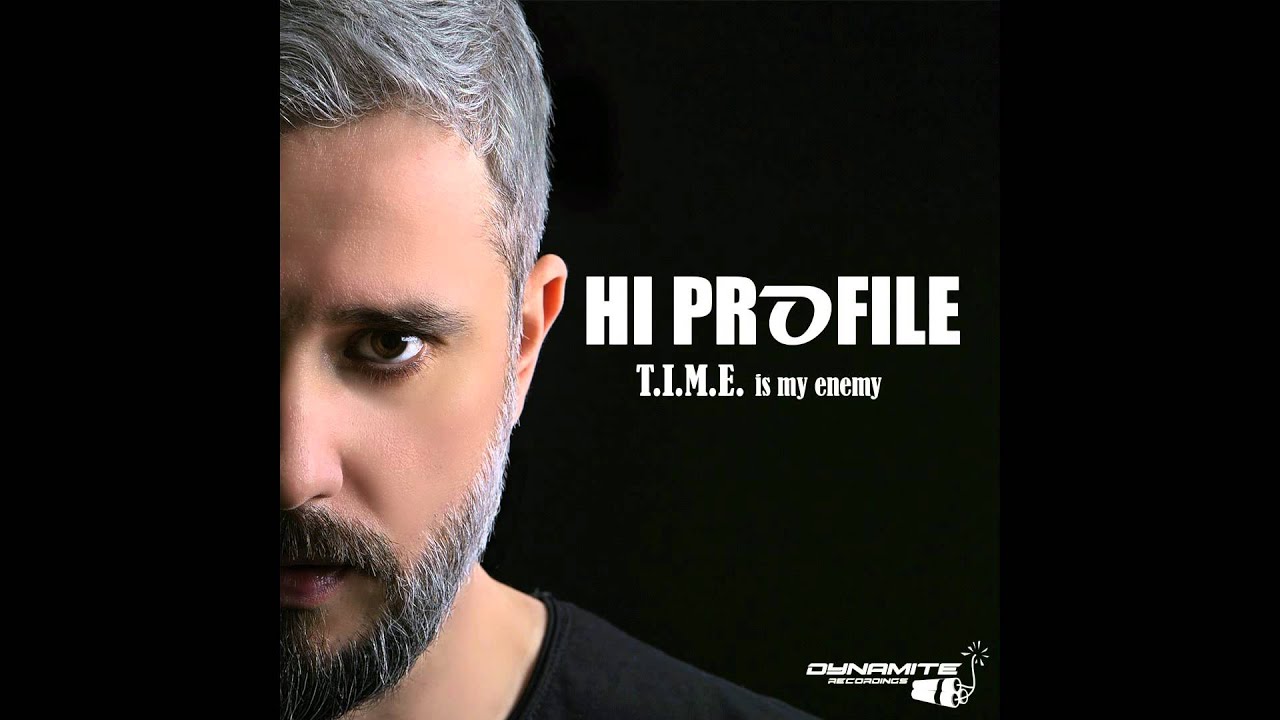 Hi Profile - T.I.M.E. Is My Enemy (Dynamite Recordings)