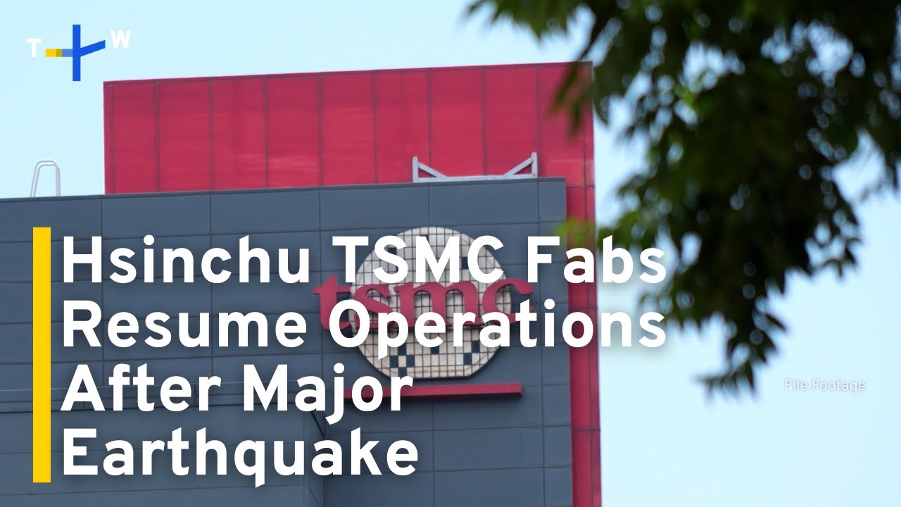 Hsinchu TSMC Fabs Resume Operations After Magnitude 7.0 Quake | TaiwanPlus News