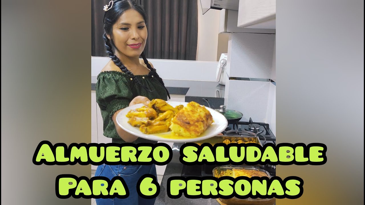 ALMUERZO SALUDABLE PARA 6 PERSONAS