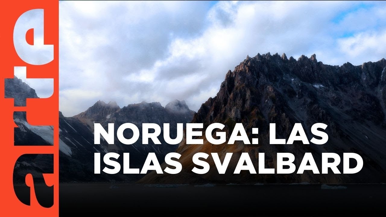Noruega: Islas Svalbard, donde la Tierra se calienta más rápido | ARTE.tv Documentales