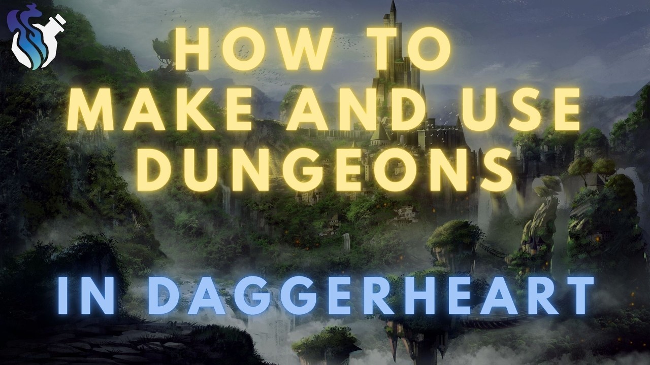 How to Make and Use Dungeons in Daggerheart