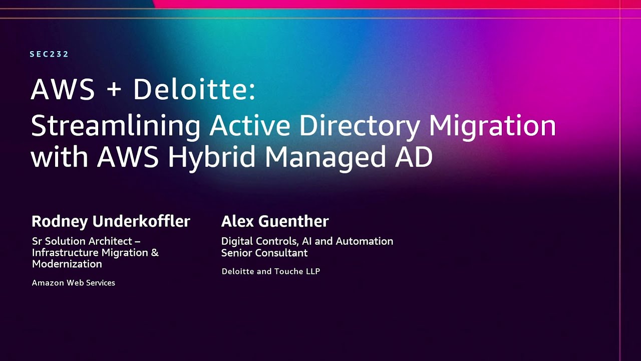 AWS re:Invent 2025 - Streamlining Active Directory Migration with AWS Hybrid Managed AD (SEC232)