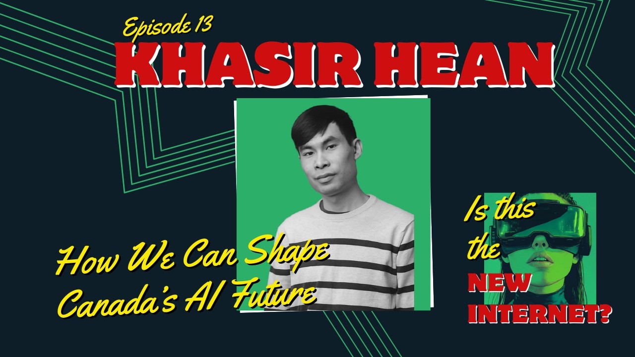 How We Can Shape Canada's AI Future | Khasir Hean, Technologists for Democracy | Ep. 13