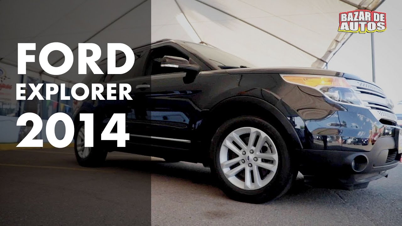 FORD EXPLORER 2014 - Bazar de Autos Tijuana