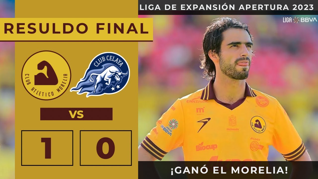 Atl&eacute;tico Morelia vs Celaya 1-0 |RESUMEN| Liga De Expansi&oacute;n Mx Apertura 2023