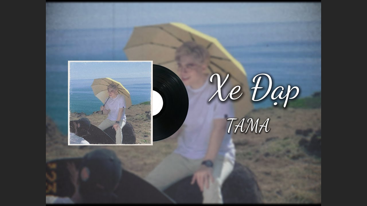 TAMA - XE ĐẠP ( Cover ) | Lyric Video