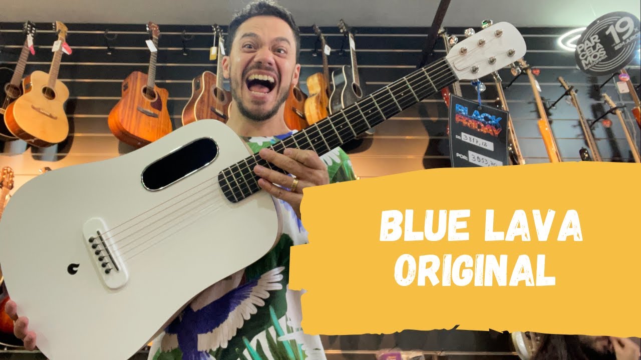 Toquei o Blue Lava Original