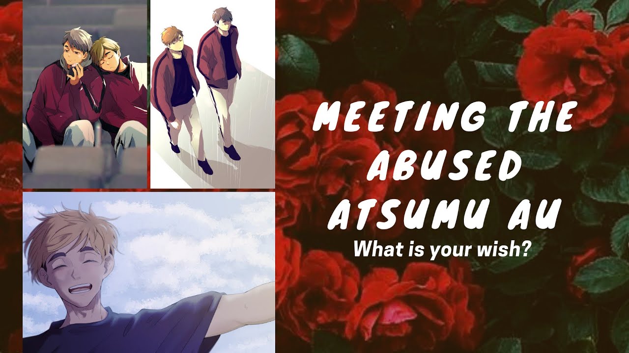 TW: Meeting the Abused Atsumu AU