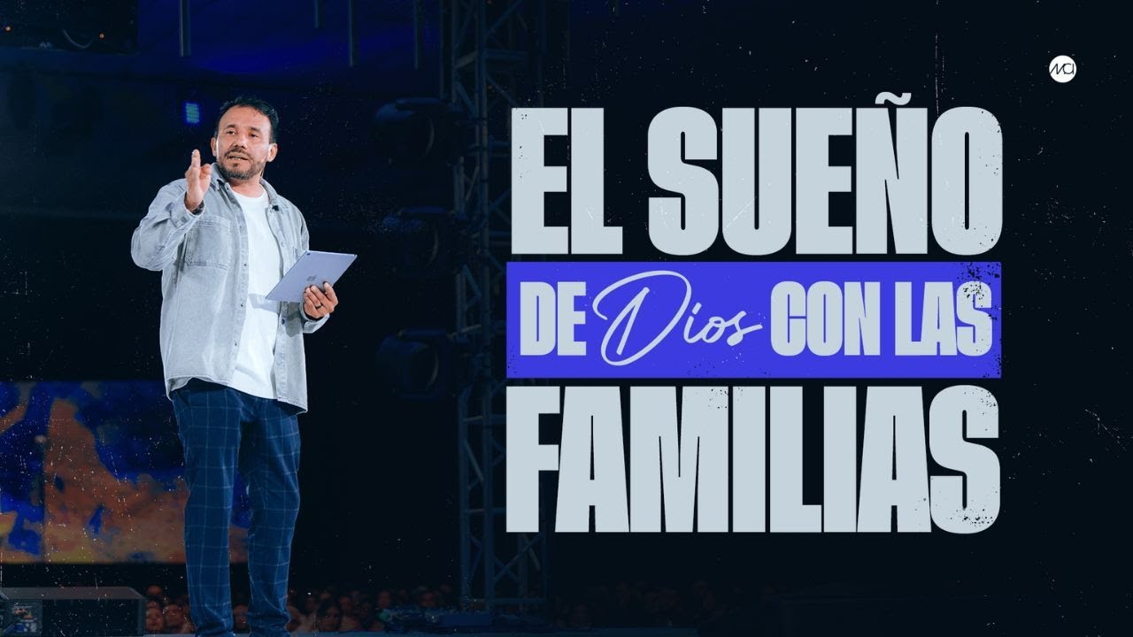 El Sueño de Dios Con Las FAMILIAS - Jahems Ordoñez | Prédicas Para Familias Cristianas