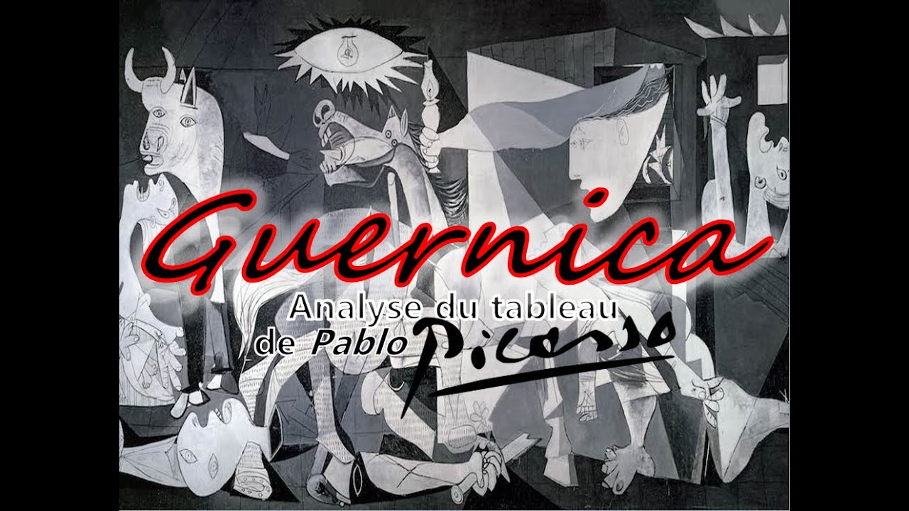 GUERNICA - Analyse du tableau de Pablo Picasso