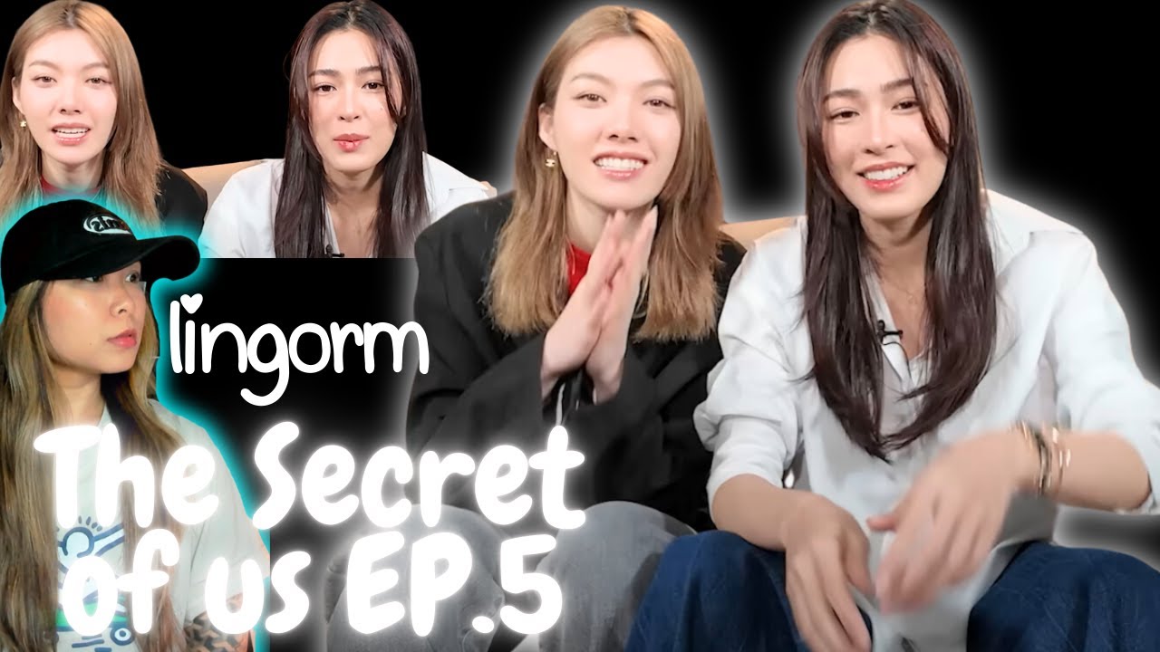 LINGORM ใจซ่อนรัก The Secret of us EP.5 | เริ่มต้นใหม่ กับเจ้าของหัวใจคนเดิม Reaction