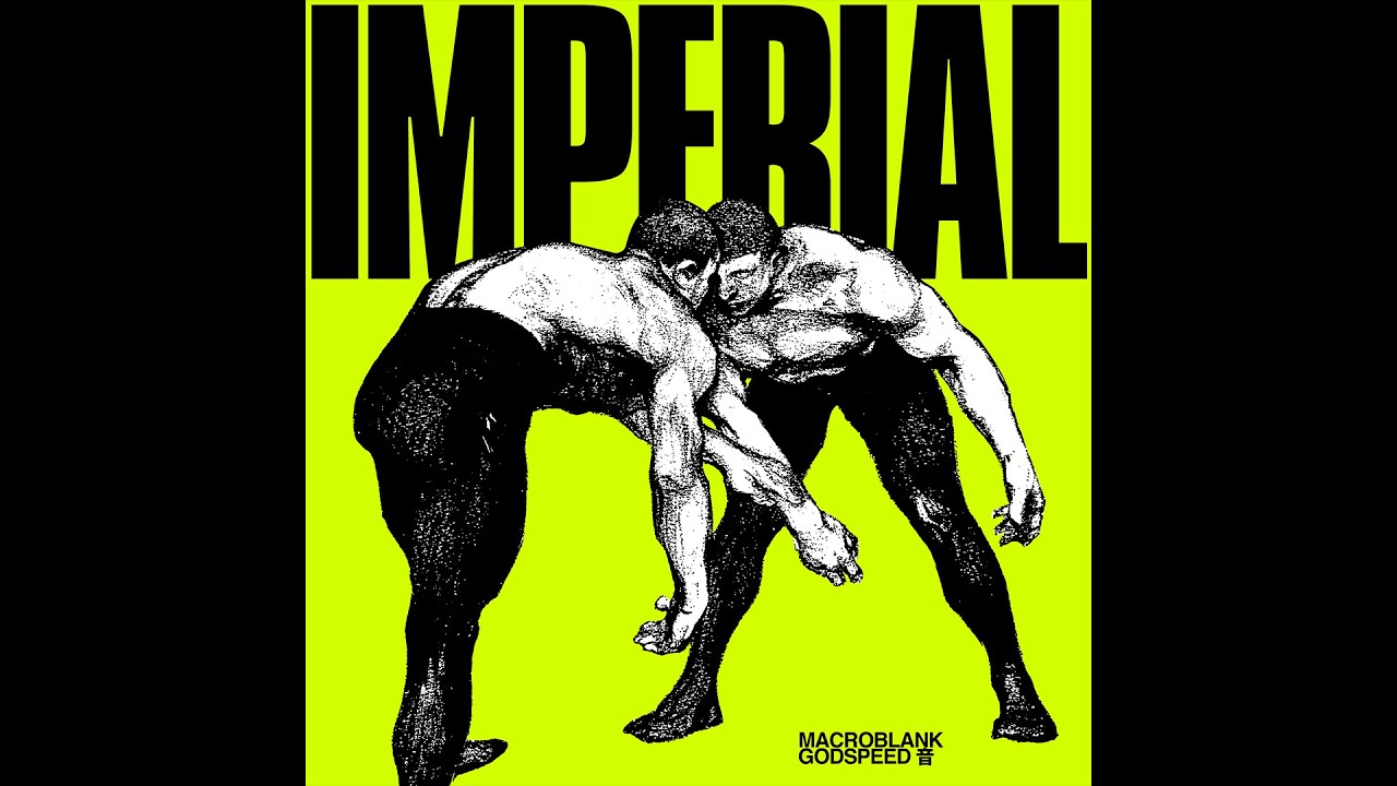 Macroblank & GODSPEED 音 - IMPERIAL