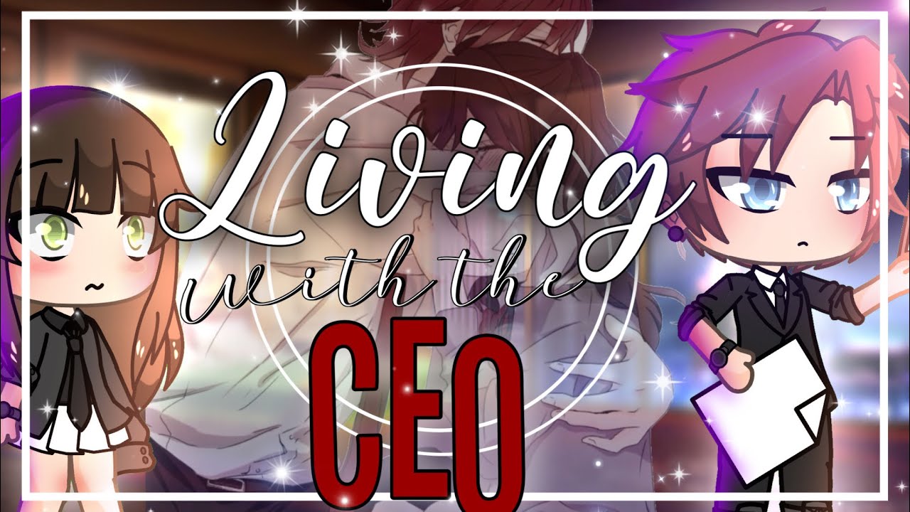 🦋Living with the ceo🦋 || GLMM || Gacha life minimovie || Love story ||