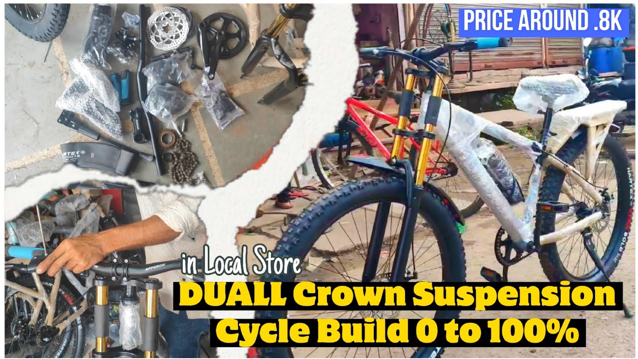 DUALL Crown Suspension MTB Cycle Build 0 to 100% process in Local Store - Rvs Tiger Price around .8k