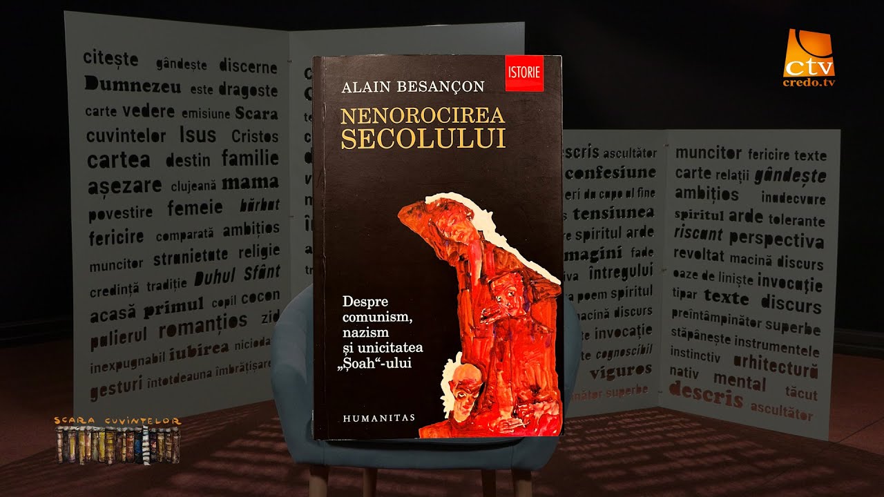 120. Nenorocirea secolului - Alain Besancon - Scara Cuvintelor