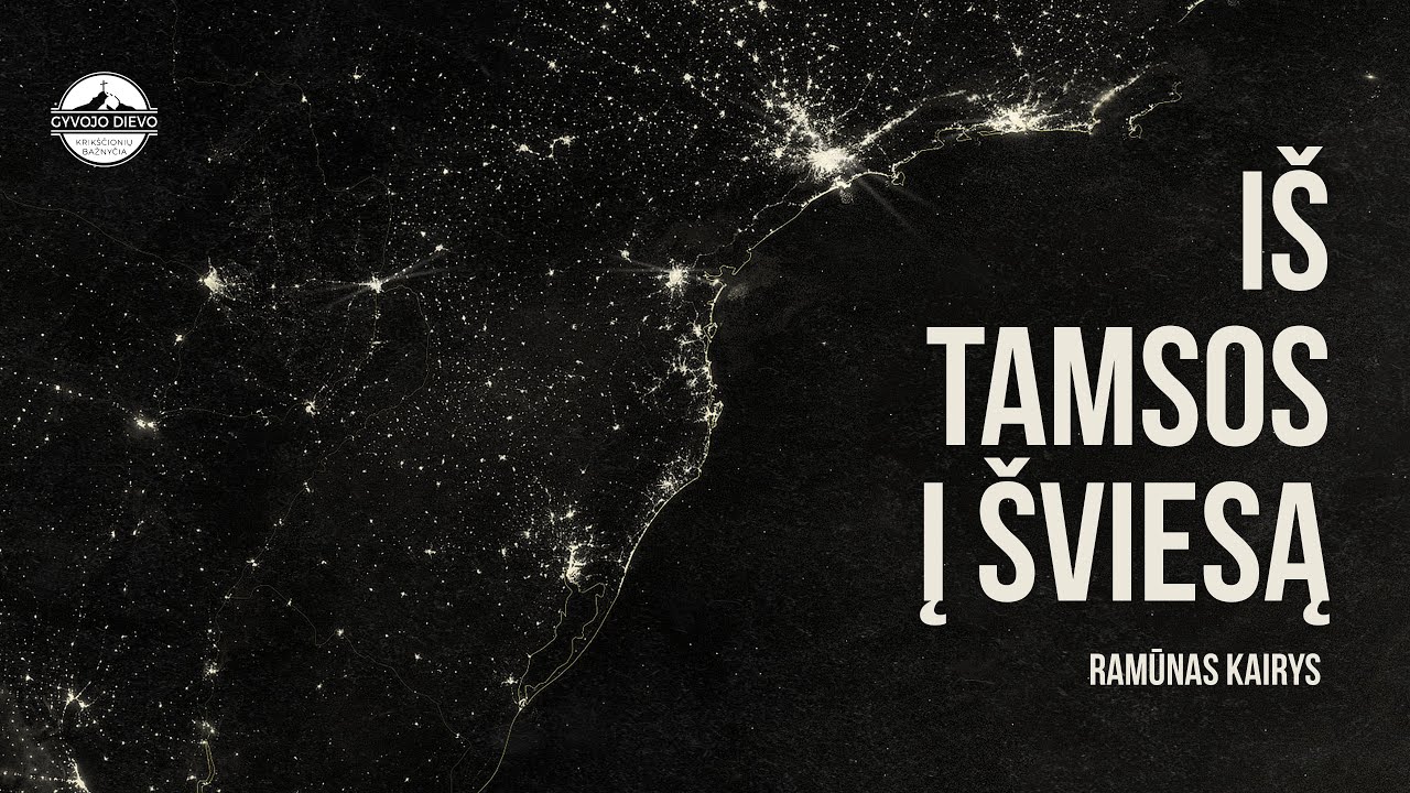 Ramūnas Kairys - Dievas - tikroji Šviesa | 2025-12-07