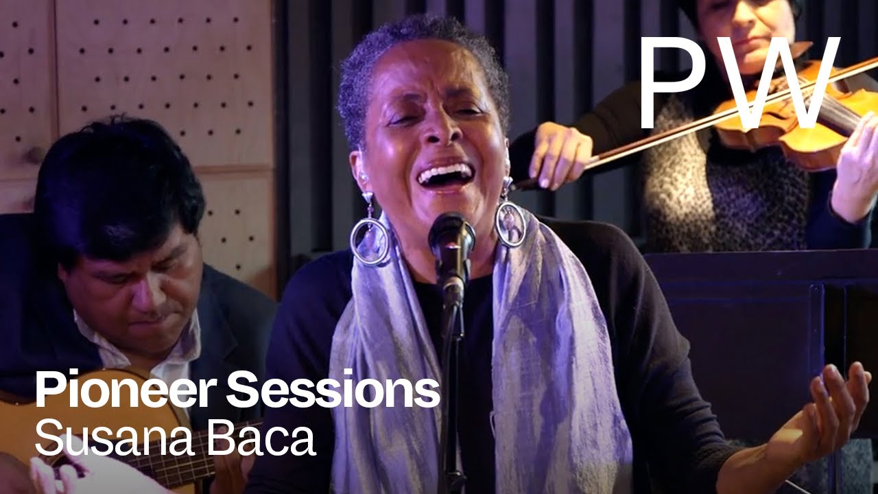 Susana Baca | Pioneer Sessions