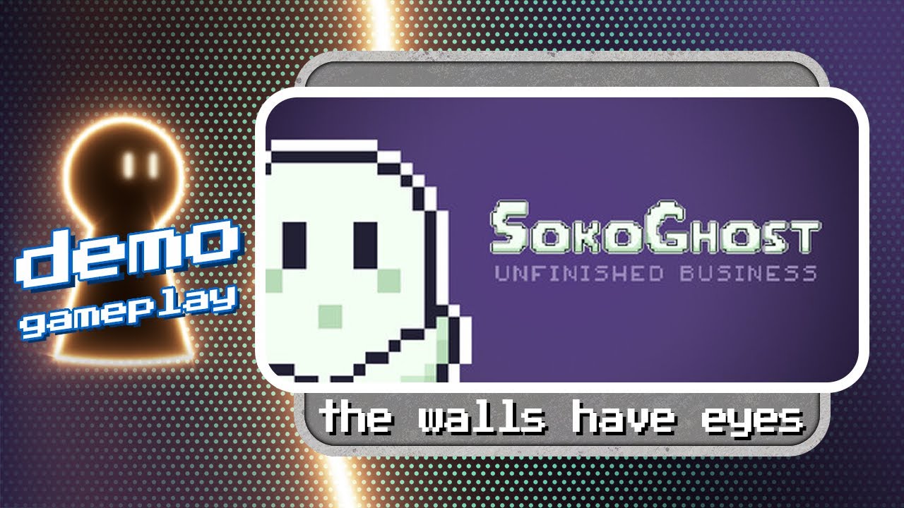 𝗦𝗼𝗸𝗼𝗚𝗵𝗼𝘀𝘁: 𝗨𝗻𝗳𝗶𝗻𝗶𝘀𝗵𝗲𝗱 𝗕𝘂𝘀𝗶𝗻𝗲𝘀𝘀 demo gameplay | 𝘛𝘩𝘦 𝘸𝘢𝘭𝘭𝘴 𝘩𝘢𝘷𝘦 𝘦𝘺𝘦𝘴 👻