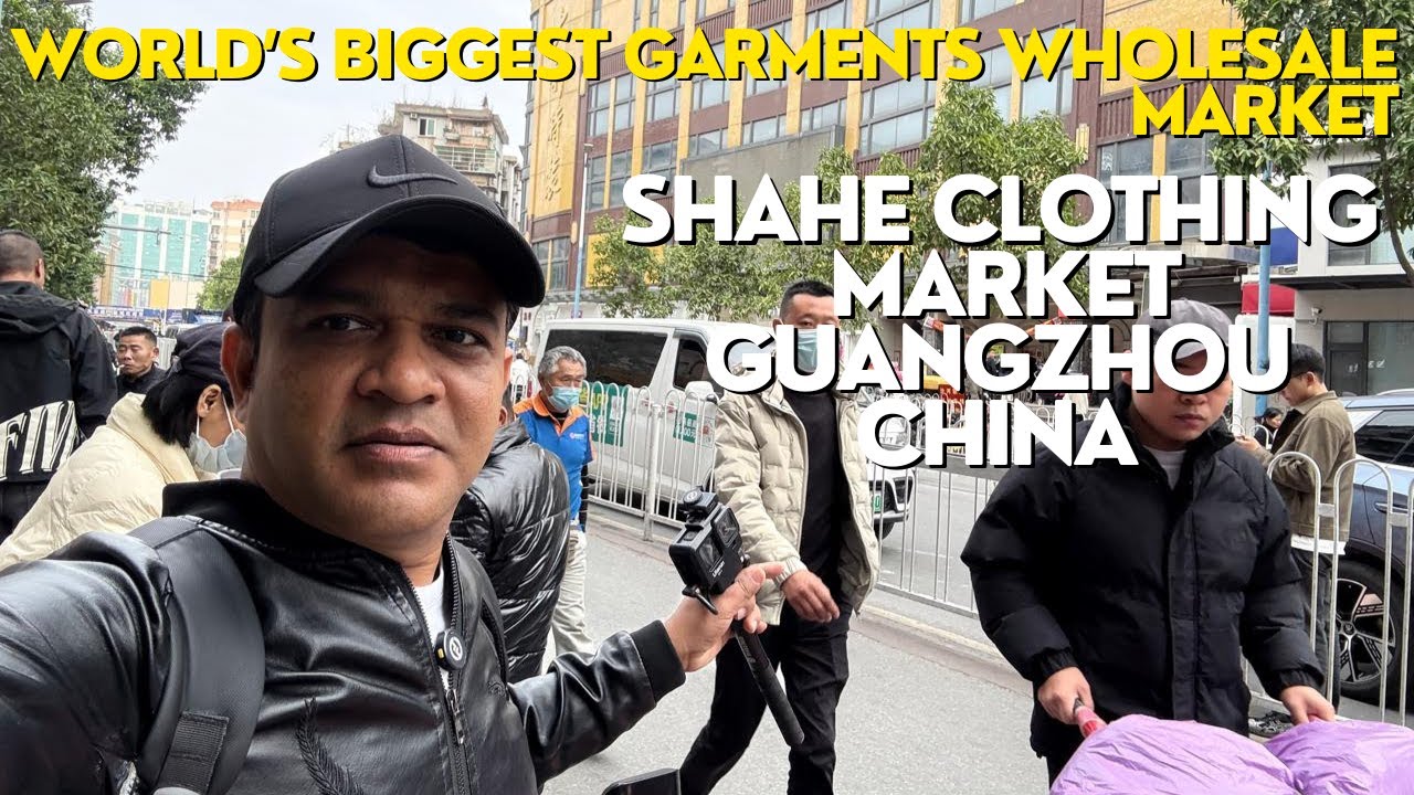 WORLD'S BIGGEST GARMENTS WHOLESALE MARKET SHAHE CLOTHING MARKET GUANGZHOU CHINA