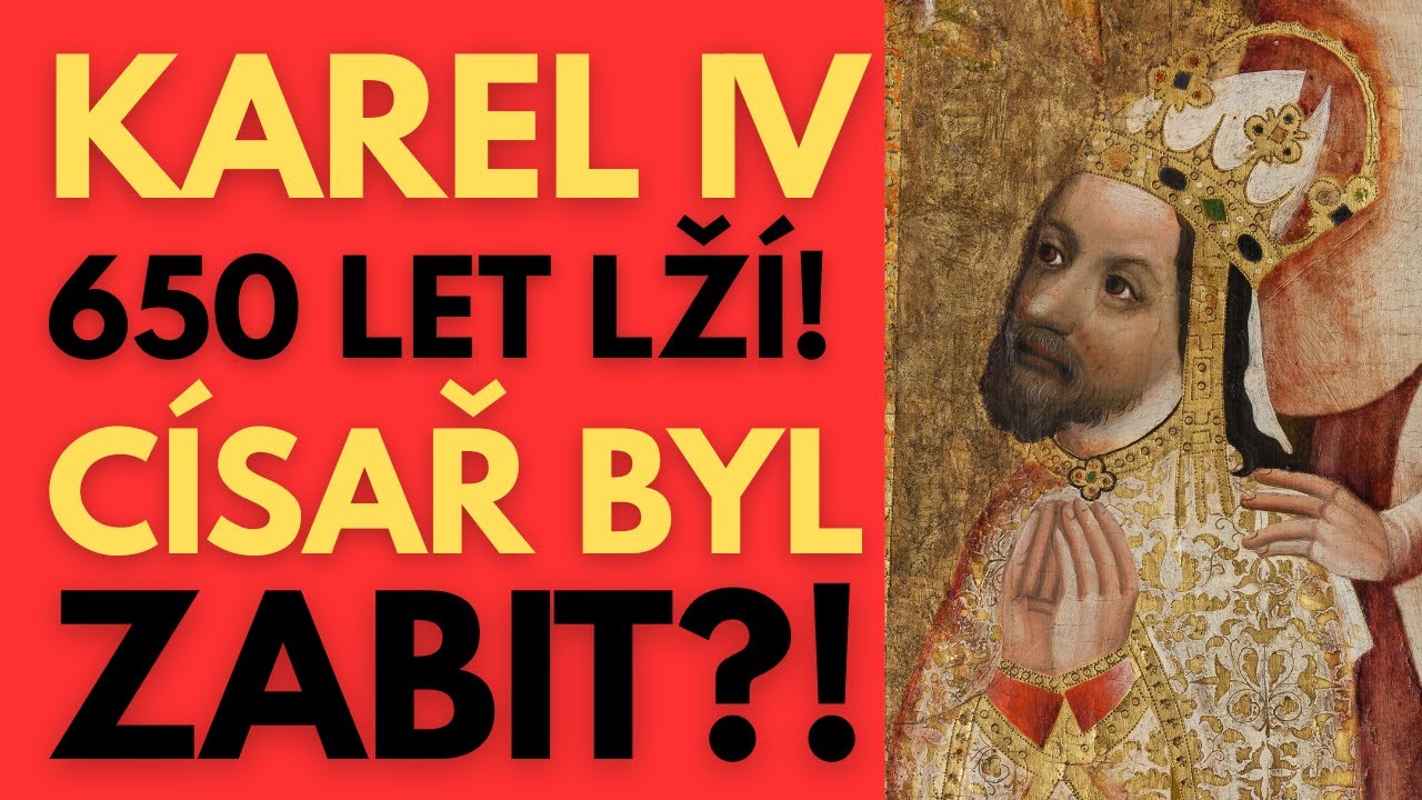Za co ZABILI Karla IV — Pravdu o smrti císaře skrývali 650 let
