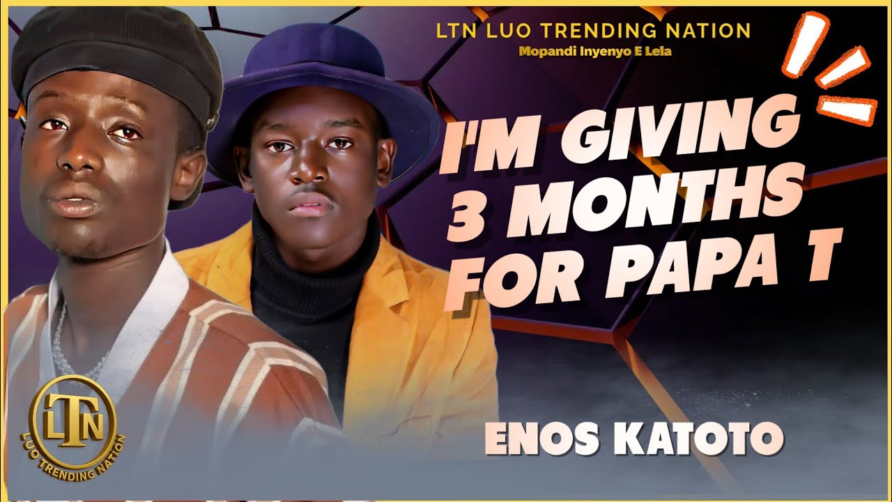 PAPA T IS SOON GOING HOME ENOS KATOTO SAYS 