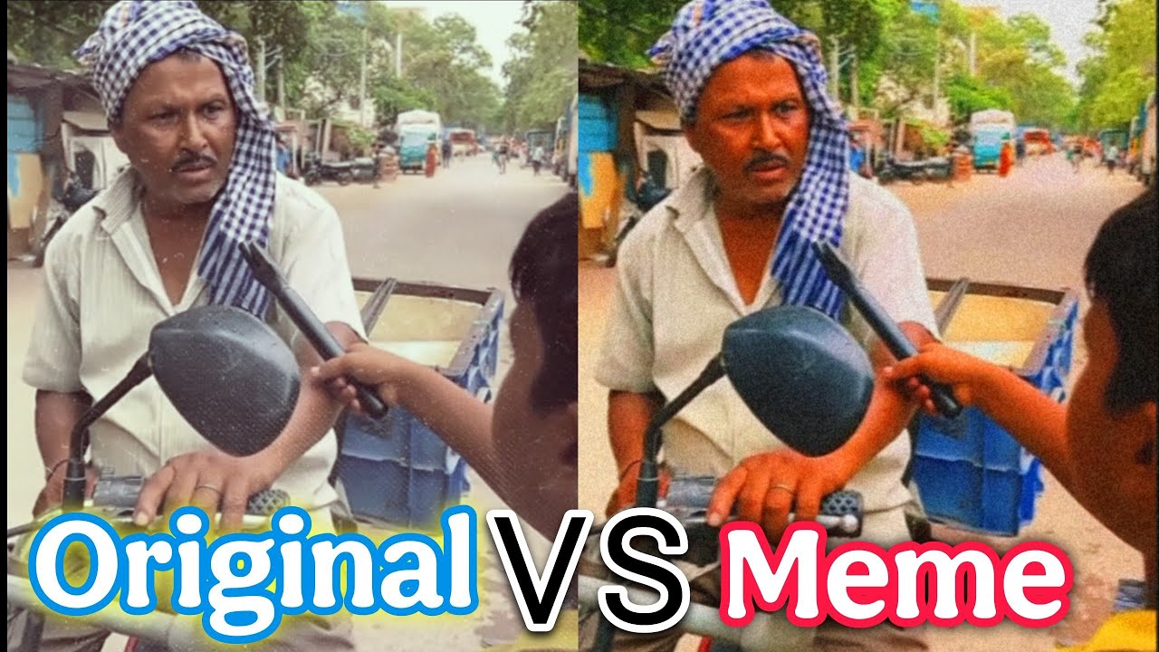 teri behen ki kachi phat jayegi meri kamai dekh kar meme vs original