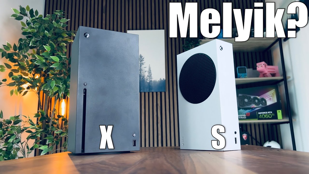 Melyiket VEDD? Xbox Series S vagy X?