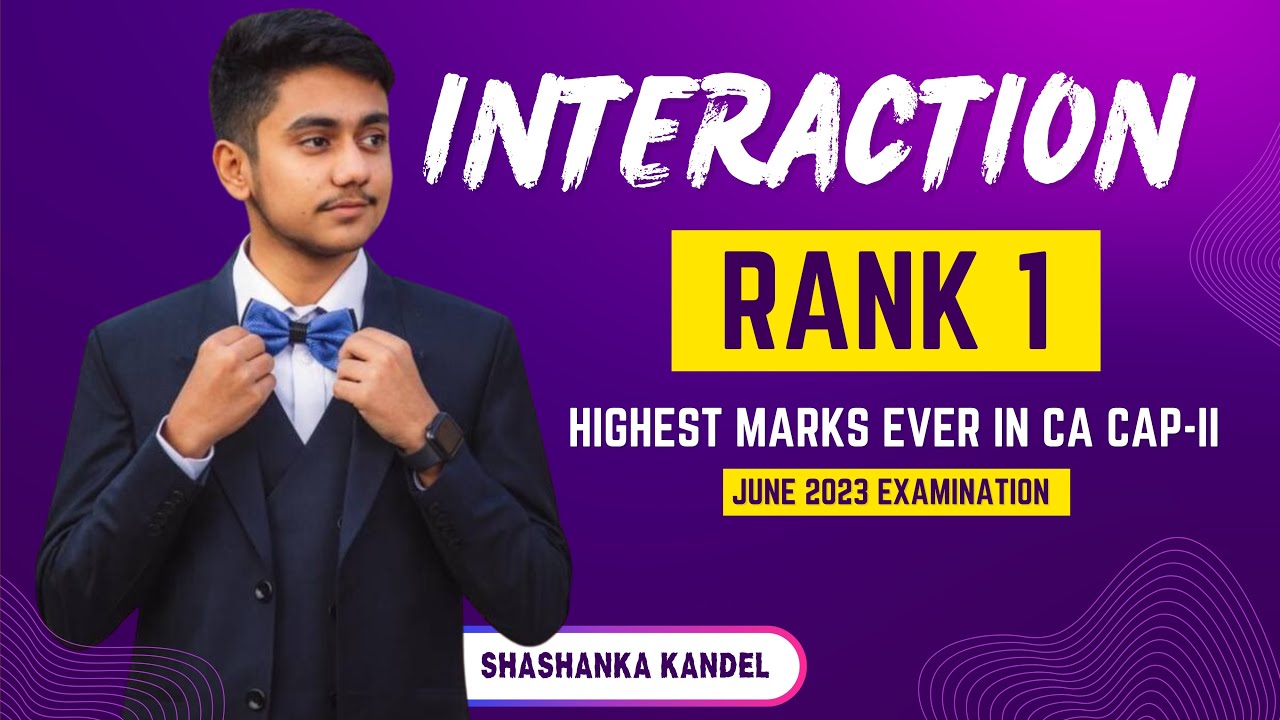 Meet CA CAP II Topper | Shashanka Kandel | Highest Marks Ever (76.14%) | June 2023 Examination