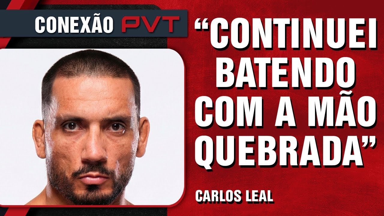 CARLOS LEAL FALA SOBRE VITÓRIA NO UFC HOUSTON E PRÓXIMOS PASSOS NO EVENTO