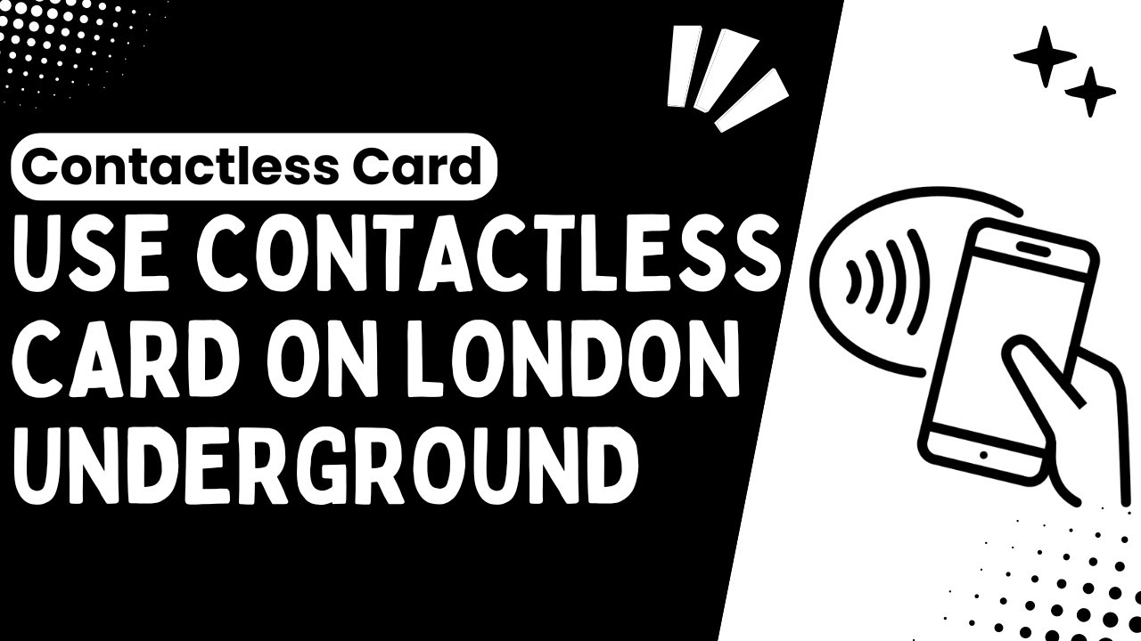 How to Use a Contactless Card on the London Underground: A Quick Guide - 2024