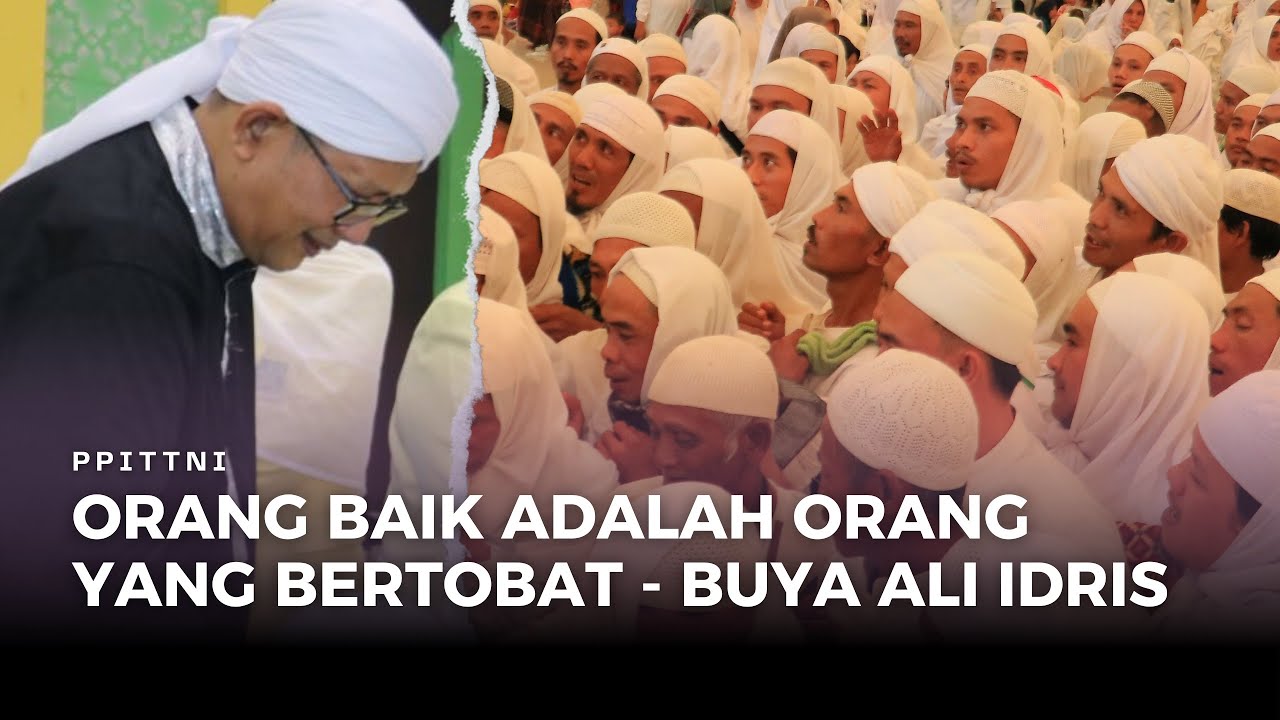 ORANG BAIK ADALAH ORANG YANG BERTOBAT-SURAH BUYA ALI IDRIS