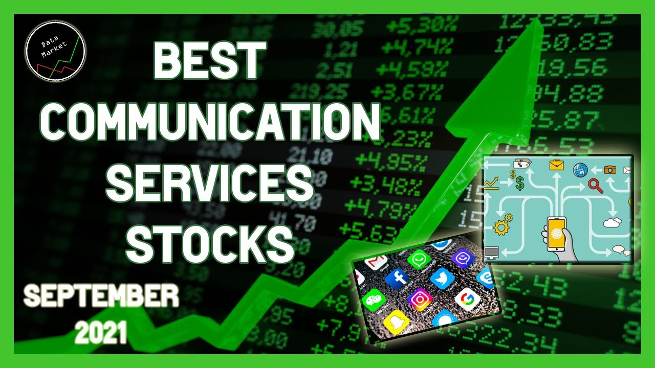BEST COMMUNICATION SERVICES STOCKS OF SEPTEMBER 2021 | Data Market