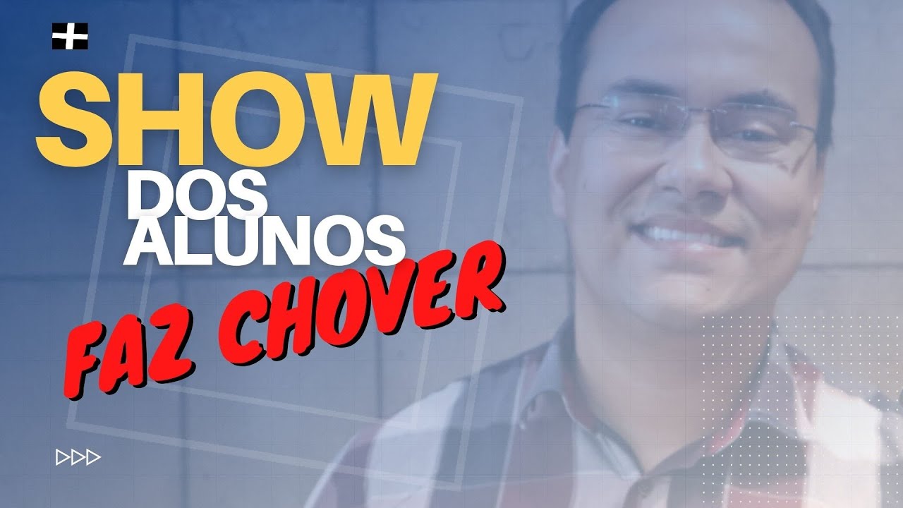 FAZ CHOVER - SHOW DOS ALUNOS DE VIOL&Atilde;O | LevideOliveira - Educa&ccedil;&atilde;o Musical