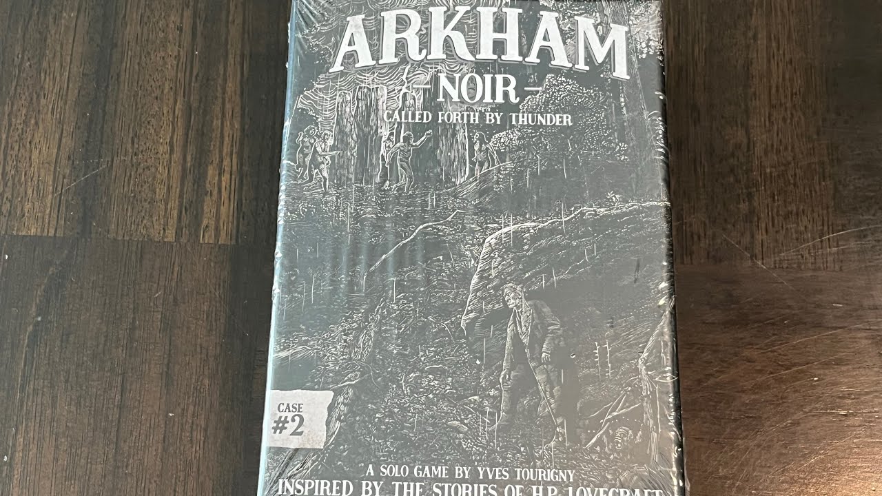 Arkham Noir: Case #2 - Called Forth by Thunder (Ludo Nova) - Unbox & First Look
