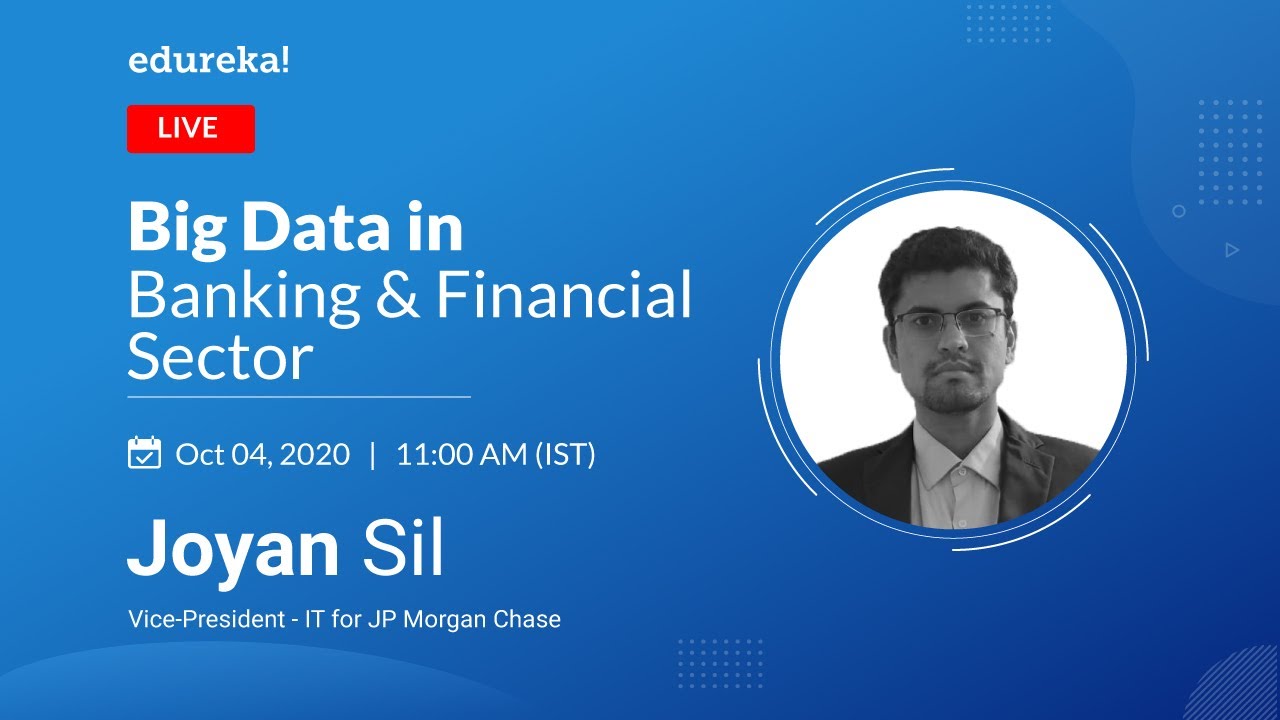 Big Data in Banking and Financial Sector | Big Data Careers in 2020 | Big Data Training | Edureka