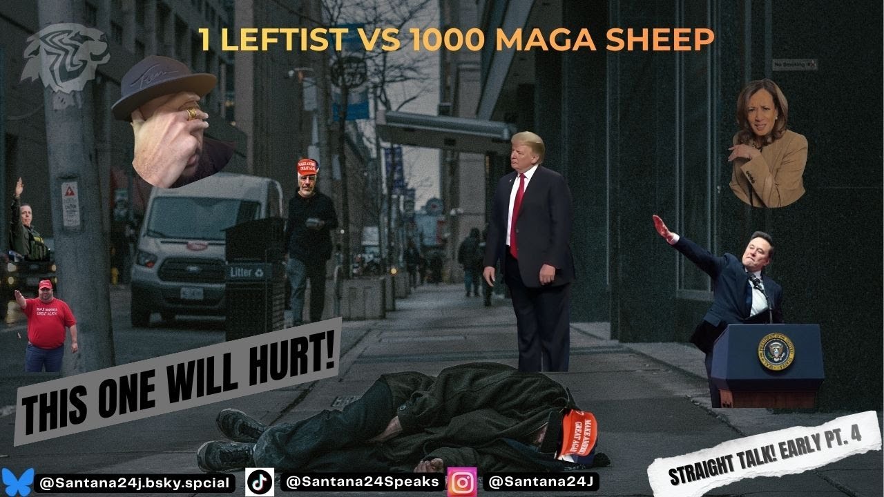 1 Leftist vs 1000 MAGA SHEEP: Sparring with Santana (Early PT. 4)